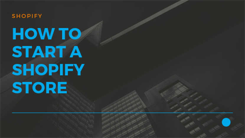 38 How to start a Shopify store